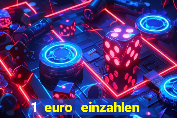 1 euro einzahlen casino 2018