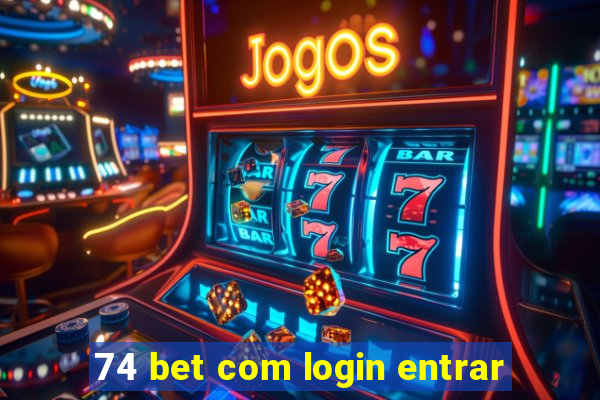 74 bet com login entrar