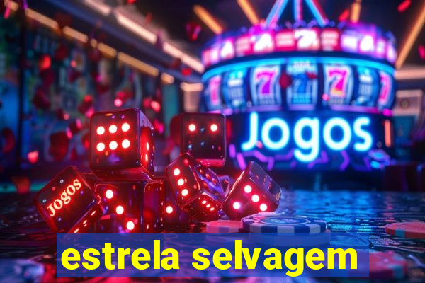 estrela selvagem