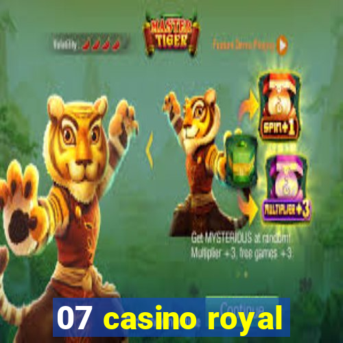 07 casino royal