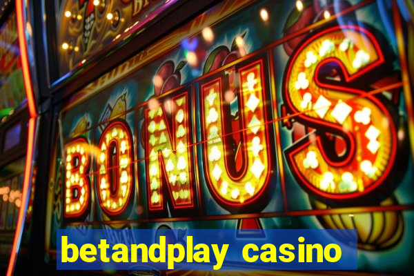 betandplay casino