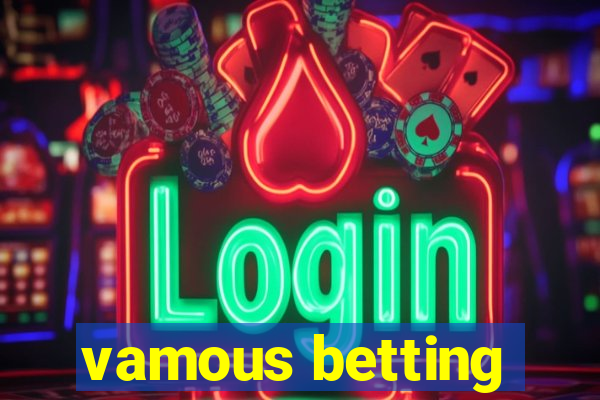 vamous betting