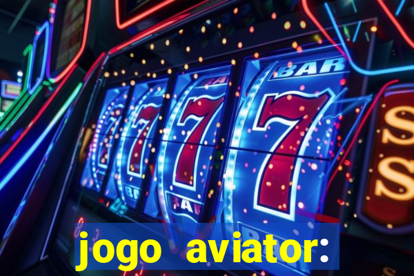 jogo aviator: casino slots