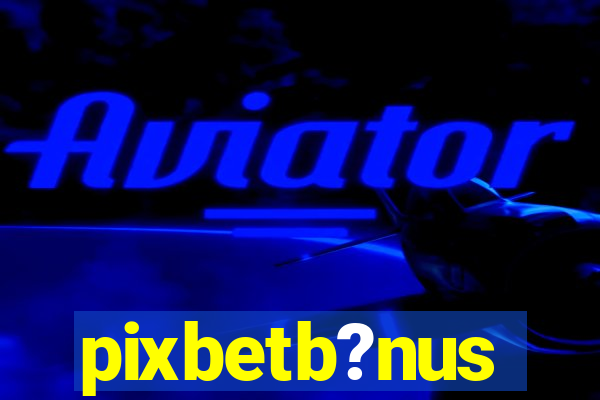 pixbetb?nus