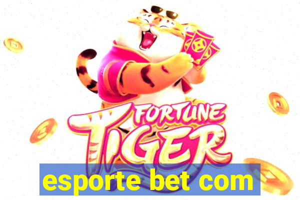 esporte bet com