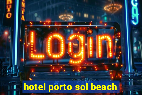 hotel porto sol beach