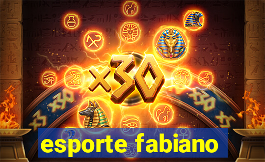 esporte fabiano