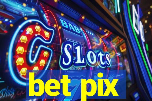 bet pix