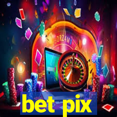 bet pix