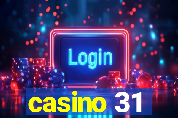 casino 31