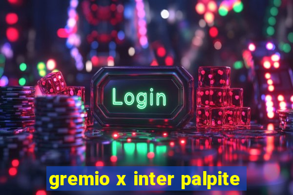 gremio x inter palpite