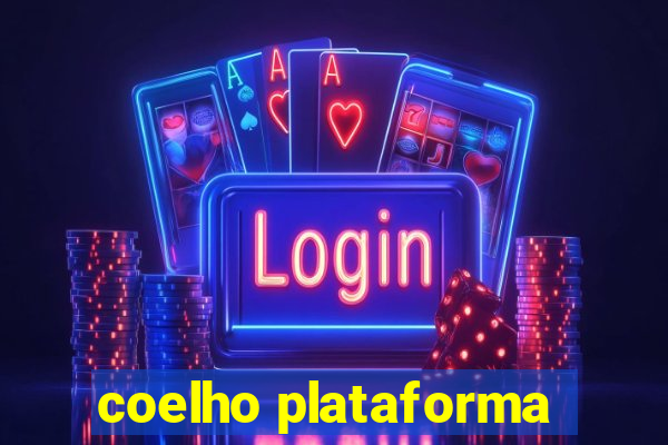 coelho plataforma