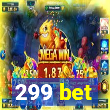 299 bet