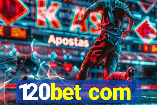 120bet com