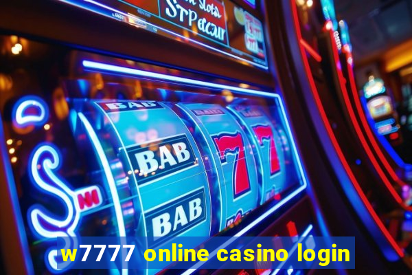 w7777 online casino login