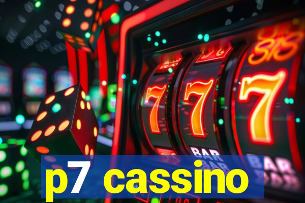 p7 cassino