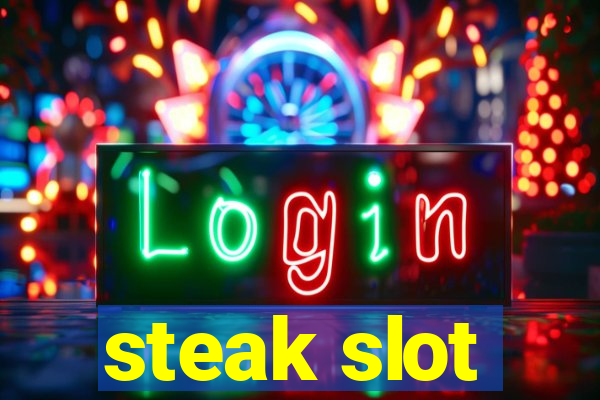 steak slot