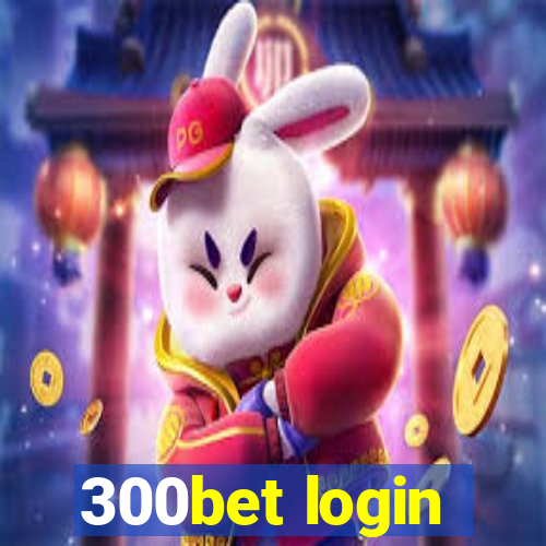 300bet login