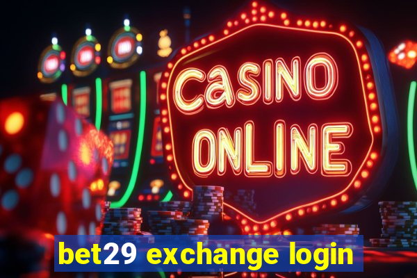 bet29 exchange login