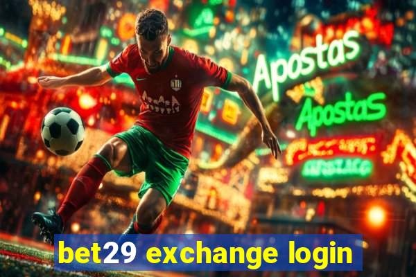 bet29 exchange login