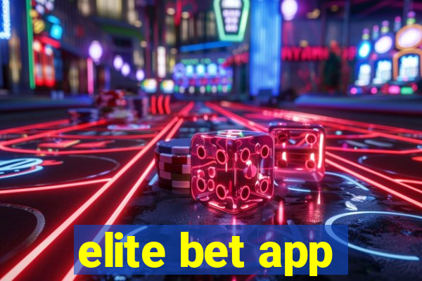 elite bet app