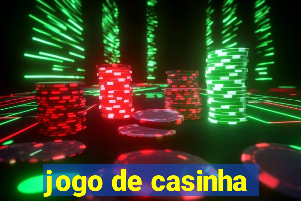 jogo de casinha