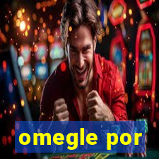 omegle por