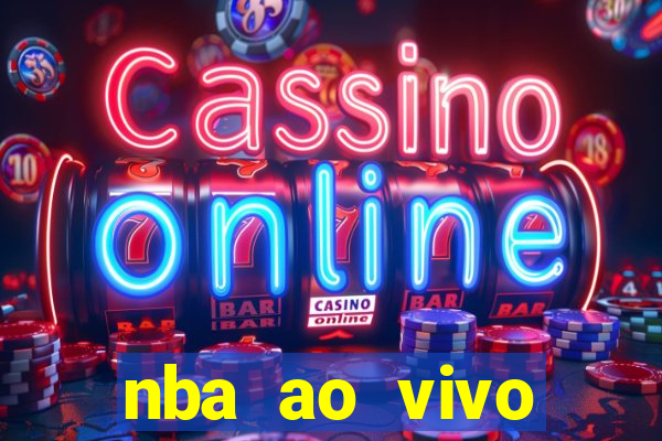 nba ao vivo grátis celular