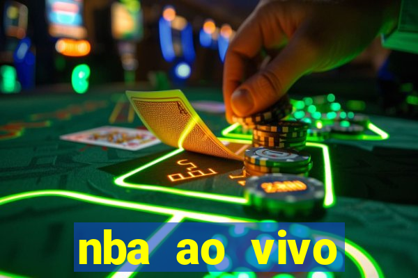 nba ao vivo grátis celular