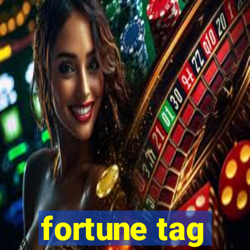 fortune tag