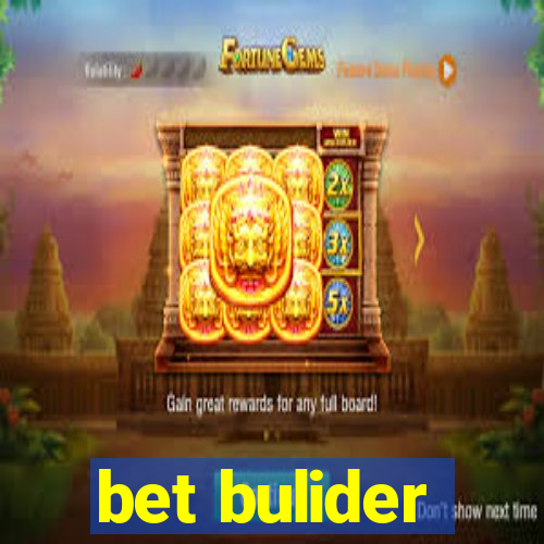 bet bulider