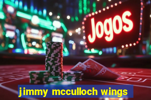 jimmy mcculloch wings