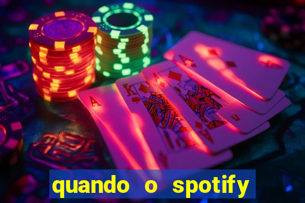 quando o spotify foi lançado