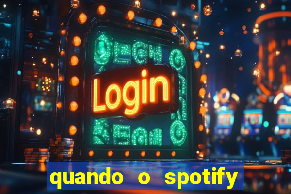 quando o spotify foi lançado