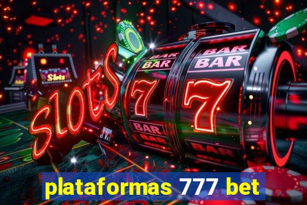 plataformas 777 bet