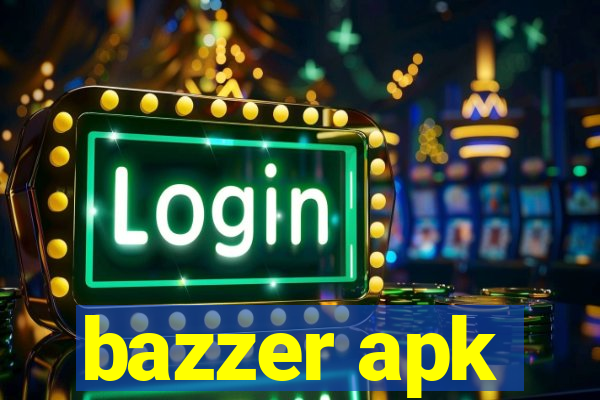 bazzer apk