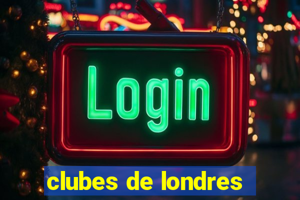 clubes de londres