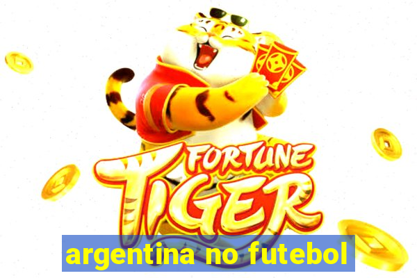 argentina no futebol