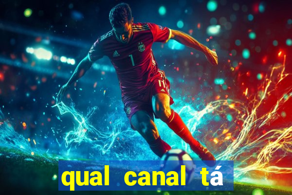 qual canal tá passando o jogo do inter