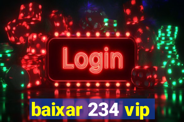 baixar 234 vip