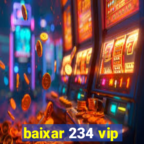 baixar 234 vip