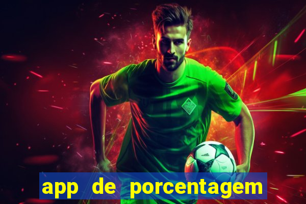 app de porcentagem de jogos slots