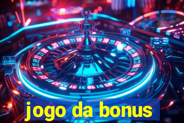 jogo da bonus