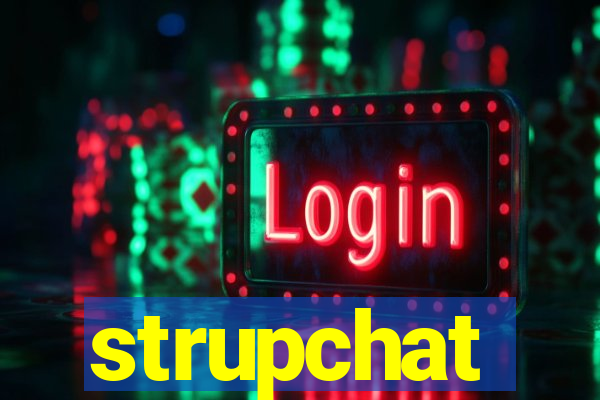 strupchat