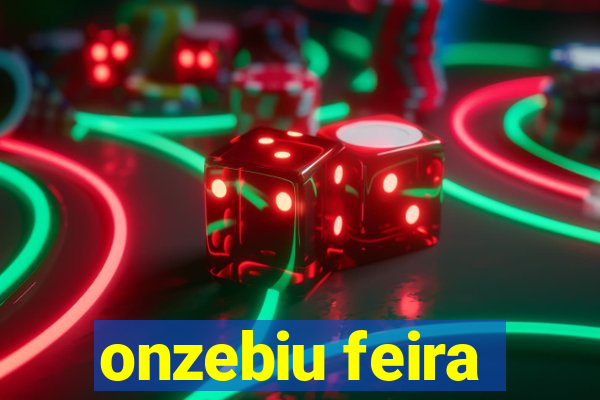 onzebiu feira