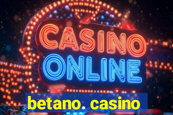 betano. casino