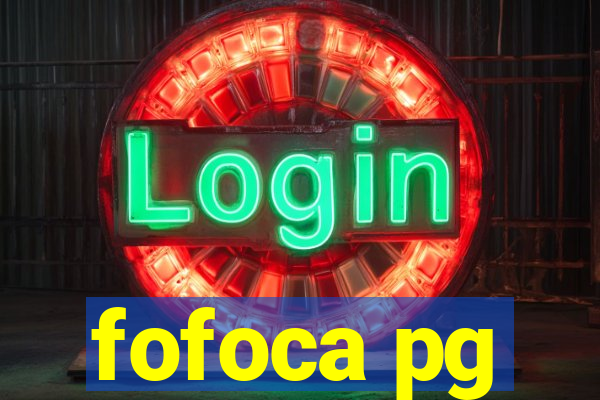 fofoca pg