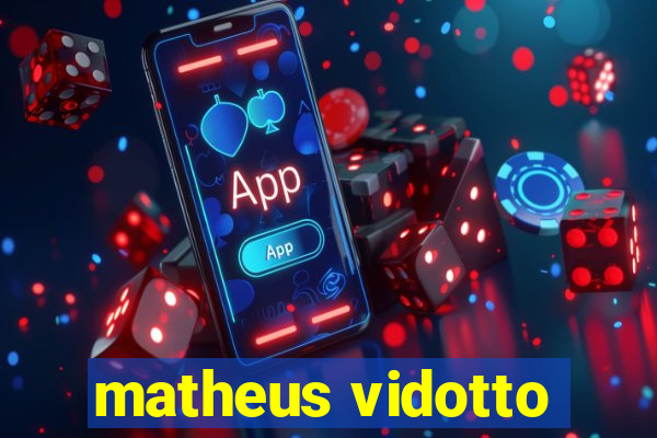 matheus vidotto