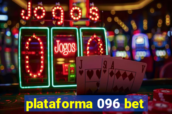 plataforma 096 bet