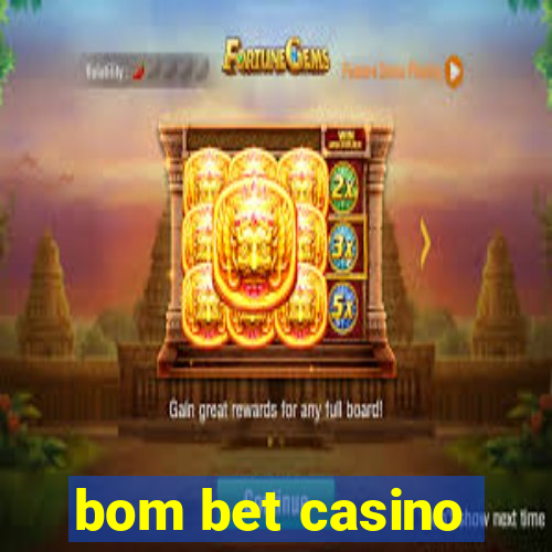 bom bet casino